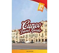 CUNEO TRAVEL GUIDE 2026: Discover Piedmont’s Hidden Gem with Alpine Views, Historic Piazzas, Local Cuisine, Baroque Architecture & Travel Tips