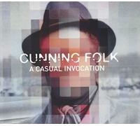 Cunning Folk - A Casual Invocation [Import]