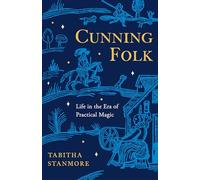 Cunning Folk: Life in the Era of Practical Magic