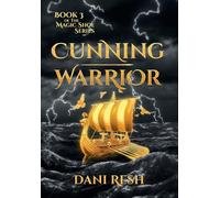 Cunning Warrior: Book Three of the Magic Shoe Series