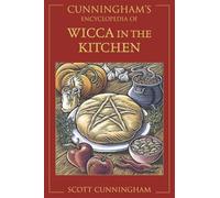 Cunningham's Encyclopedia of Wicca in the Kitchen