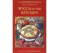 Cunningham's Encyclopedia of Wicca in the Kitchen