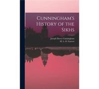 Cunninghams History of the Sikhs - Joseph Davey Cunningham - Creative Media Partners LLC - Livre en Anglais Joseph Davey CunninghamJoseph Davey Cunningham (Auteur)