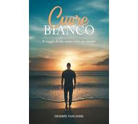 CUORE BIANCO: Il viaggio di due anime unite per sempre