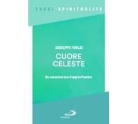 Cuore Celeste. Un Cammino Con Evagrio Pontico