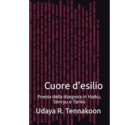 Cuore d’esilio: Poesia della diaspora in Haiku, Senryu e Tanka