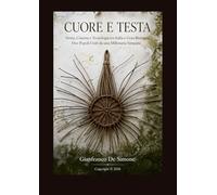 CUORE E TESTA: Storia, Cinema e Tecnologia tra Italia e Gran Bretagna: Due Popoli Uniti da una Millenaria Simpatia