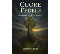 Cuore Fedele: Una croce tra le brughiere