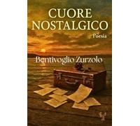Cuore Nostalgico: Un Viaggio in Versi tra Italia e Argentina, Poesie di Nostalgia e Appartenenza