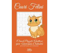 Cuori Felini: Crucipuzzle per Amanti dei Gatti: Giochi di Parole per Giovani e Adulti, Allena la Mente Godendoti un Momento di Relax con i tuoi a- ... Vacanze, Natale, Compleanno, Tempo Libero