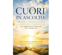 Cuori in ascolto. Percorsi di coraggio e verità