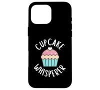 Cup Cake Whisperer Best Dessert Viral Cup Cake Recipe Bakery Coque pour iPhone 16 Pro Max