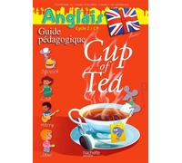 Gisèle Albagnac, Randolph Boyd – Cup of Tea Anglais CP – Guide pédagogique – Édition 2013