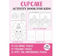 Cupcake Activity Book for Kids: Coloring, Tracing and Spot the Difference Pages