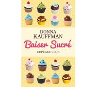 Cupcake Club, tome 1 : Baiser sucré