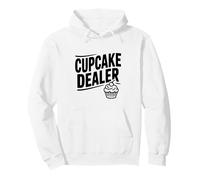 Cupcake Dealer Funny Baking Humour pour Les boulangers Sweat à Capuche