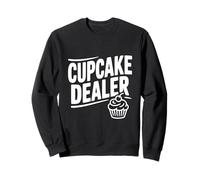 Cupcake Dealer Funny Baking Humour pour Les boulangers Sweatshirt