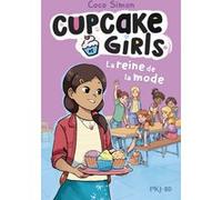 Cupcake Girls, la bande dessinée - tome 02 : La reine de la mode