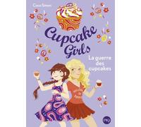 Cupcake Girls - tome 09 : La guerre des cupcakes