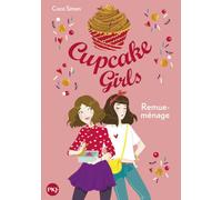 Cupcake Girls - Tome 10 - Remue-Ménage