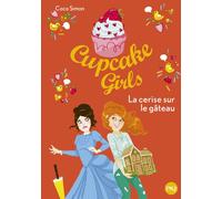 Cupcake Girls - tome 12 La cerise sur le gâteau - Coco Simon - Pocket Jeunesse - Poche - Roman junior dès 9 ans