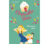 Cupcake Girls - Tome 15 - Même Pas Peur