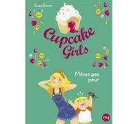 Cupcake Girls - tome 15 Même pas peur Coco Simon (Auteur), Christine Bouchareine (Traduction)