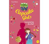 Cupcake Girls - tome 17 : La surprise du chef