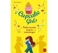 Cupcake Girls - Tome 25 - Petits Secrets Et Gros Mensonges