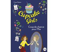 Cupcake Girls - tome 26 : Coup de chance pour Mia