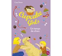 Cupcake Girls Tome 27 - Un Temps De Chien