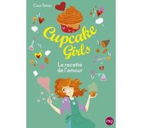 Cupcake Girls - Tome 28 - La Recette De L'amour