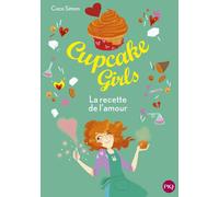 Cupcake Girls - Tome 28 - La Recette De L'amour