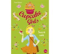Cupcake Girls Tome 3 - Sucré Salé