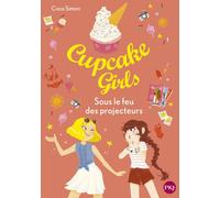 Cupcake Girls - Tome 31 Sous le feu des projecteurs - Coco Simon - Pocket Jeunesse - Poche - Roman junior