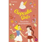 Cupcake Girls - Tome 31 Sous le feu des projecteurs - Coco Simon - Pocket Jeunesse - Poche - Roman junior