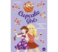Cupcake Girls - tome 9 La guerre des cupcakes (9)