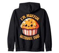 Cupcake I'm Muffin Without You Pun Pancake Baker Girlfriend Sweat à Capuche