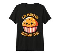 Cupcake I'm Muffin Without You Pun Pancake Baker Girlfriend T-Shirt Haut de Gamme