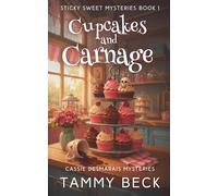 Cupcakes and Carnage: Cassie Desmarais Mysteries