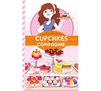 Cupcakes et compagnie - Tome 2 - La vie c'est pas du tout du gâteau