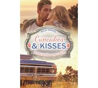 Cupcakes & Kisses: Herzklopfen in Rosy River