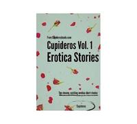 Cupideros Vol. 1 Erotica Short Stories