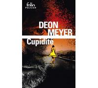 Deon Meyer – Cupidité – Traduit par Georges Marie Lory – Gallimard