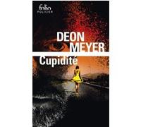 Cupidité Deon Meyer (Auteur), Georges Marie Lory (Traduction)