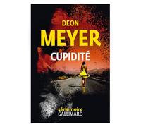 Cupidité - Deon Meyer - Gallimard - broché - Roman