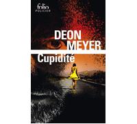 Deon Meyer – Cupidité – Traduit par Georges Marie Lory – Gallimard
