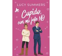 Cupido, con mi jefe NO: Romance corto para mujeres ocupadas