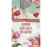 Cupidon a des ailes en carton Raphaëlle Giordano (Auteur)