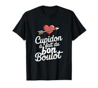 Cupidon A Fait du Bon Boulot Humour Saint Valentin Couple T-Shirt